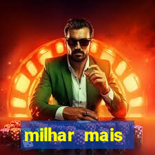 milhar mais atrasada na federal